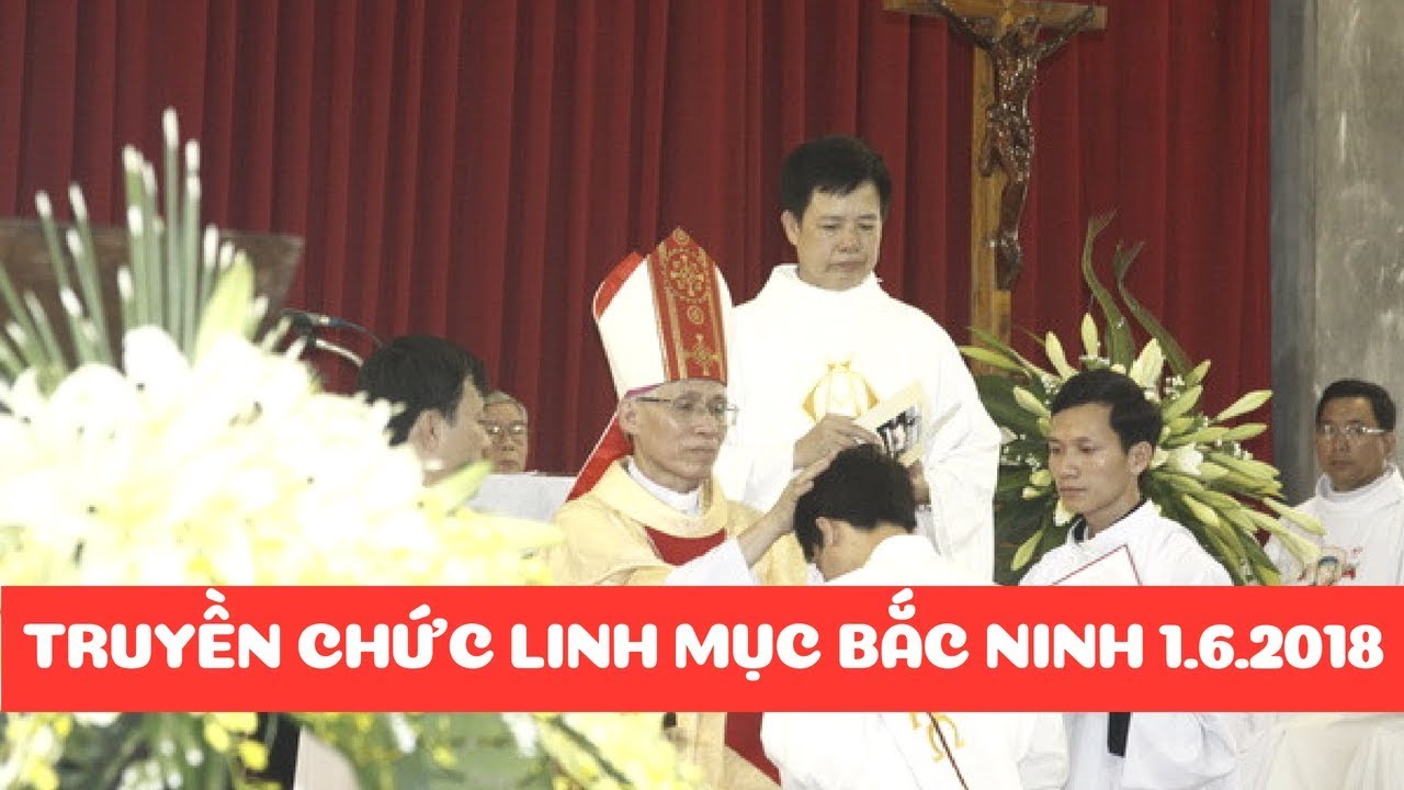Thánh lễ truyền chức Linh Mục giáo phận Bắc Ninh 2018